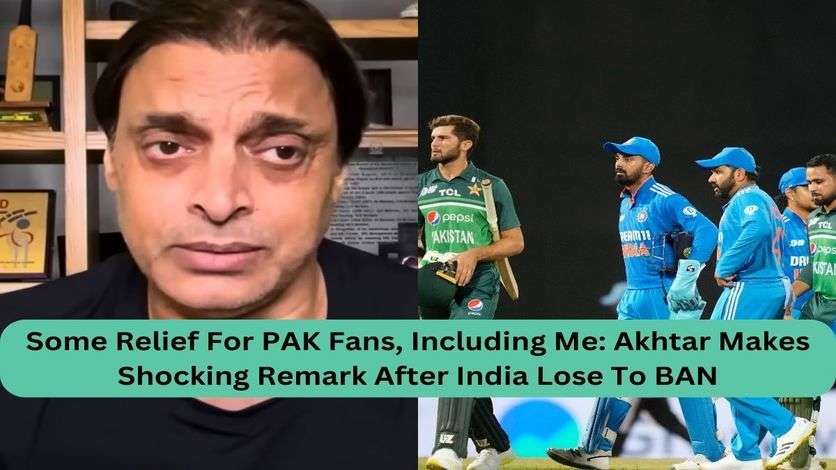 Embarrassing Loss, Some Relief For PAK Fans, Including Me: Akhtar Makes Shocking Remark After India Lose To BAN