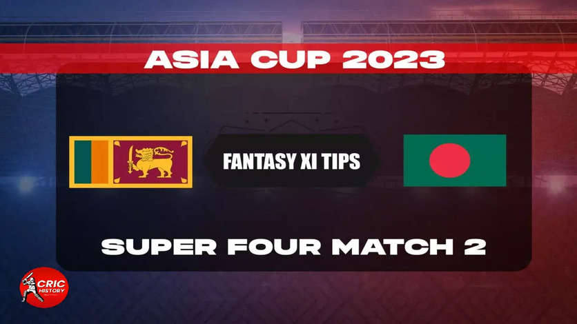 SL Vs BAN Dream11 Team Prediction, Match Preview, Fantasy Cricket Hints: Captain, Probable Playing 11s, Team News; Injury Updates, Asia Cup 2023 Super 4 Match No 2 in Colombo