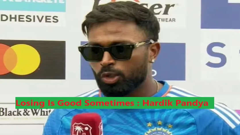 'Losing is good sometimes…': Hardik Pandya says 'one series doesn't matter' after India's shock T20I series defeat vs WI